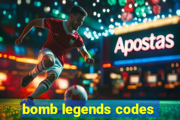 bomb legends codes